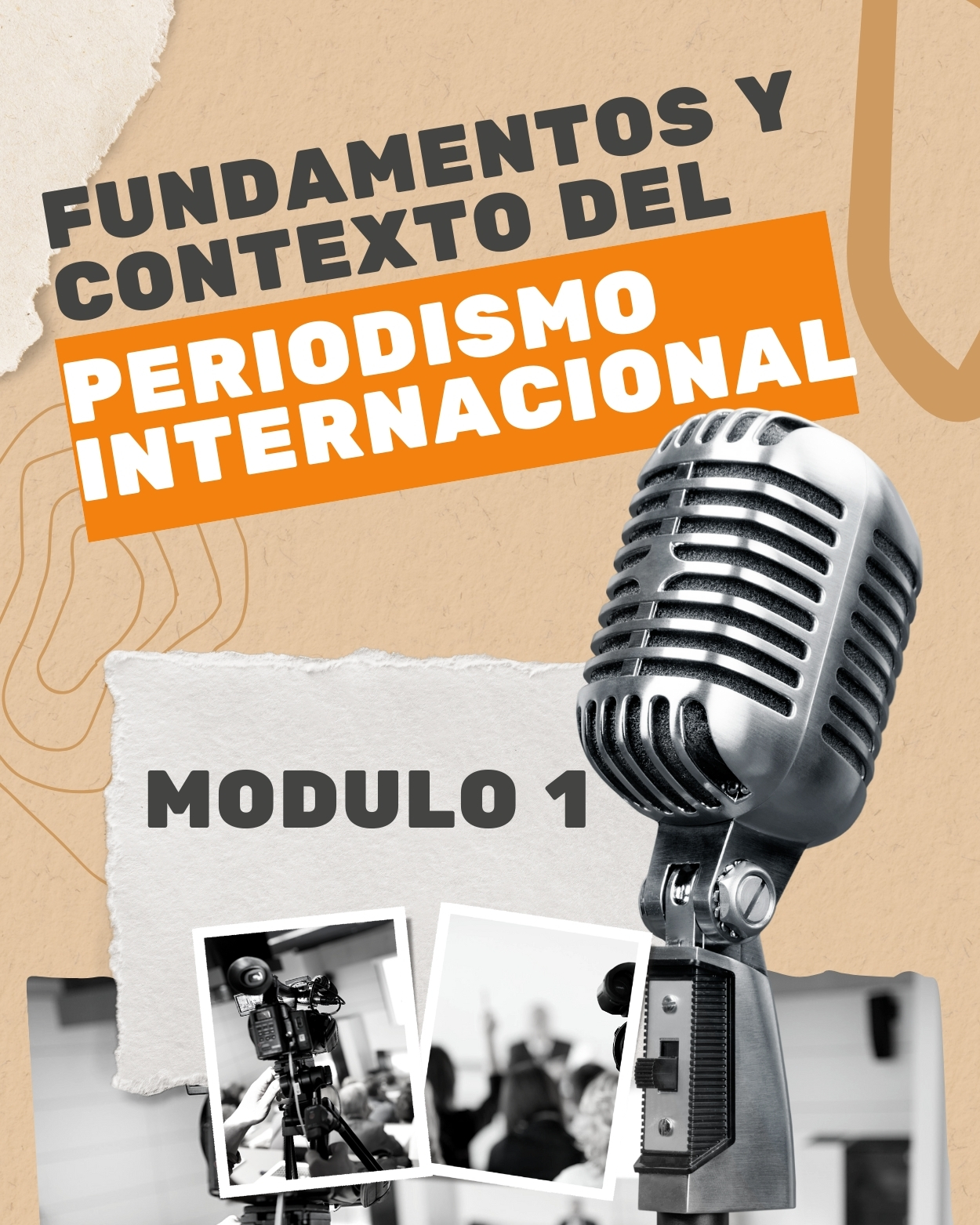 Módulo 1: Fundamentos y Contexto del Periodismo Internacional